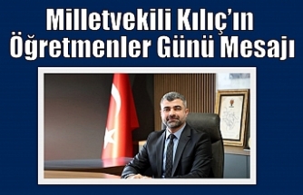 Milletvekili Kılıç’ın Öğretmenler Günü Mesajı
