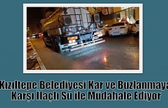 Kızıltepe Belediyesi Kar ve Buzlanmaya Karşı İlaçlı Su ile Müdahale Ediyor