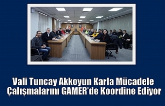 Vali Tuncay Akkoyun Karla Mücadele Çalışmalarını GAMER’de Koordine Ediyor
