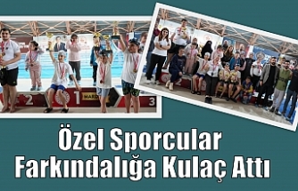 Özel Sporcular Farkındalığa Kulaç Attı