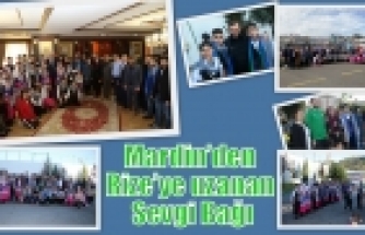 Mardin’den Rize’ye uzanan Sevgi Bağı!