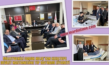 MİLLETVEKİLİ FARUK KILIÇ’TAN KIZILTEPE DEVLET HASTANESİNE TIP BAYRAMI ZİYARETİ
