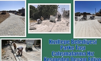 Kızıltepe Belediyesi Parke Taşı Çalışmalarına Hız Kesmeden Devam Ediyor