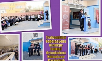 Trabzonlular Federasyonu Kızıltepe İstiklal Ortaokuluna Kütüphane kazandırdı