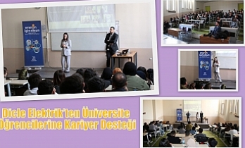 Dicle Elektrik’ten Üniversite Öğrencilerine Kariyer Desteği