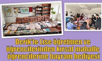 Derik'te Lise öğretmen ve öğrencilerinden kırsal mahalle öğrencilerine bayram hediyesi