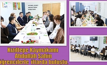 Kızıltepe Kaymakam Abdullah Şahin öğrencilerle iftarda buluştu.