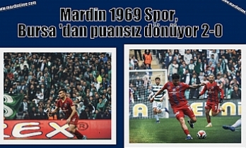 Mardin 1969 Spor, Bursa'dan puansız dönüyor: 2-0