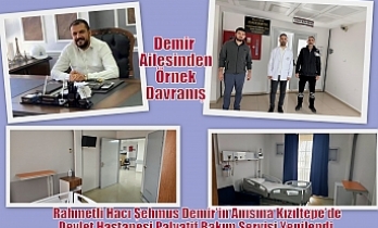 Rahmetli Hacı Şehmus Demir’in Anısına Kızıltepe’de Devlet Hastanesi Palyatif Bakım Servisi Yenilendi.