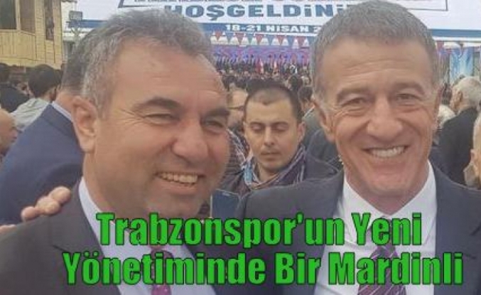 Trabzonspor'un Yeni Yönetiminde Bir Mardinli