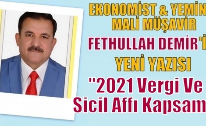 2021 Vergi Ve Sicil Affı Kapsamı