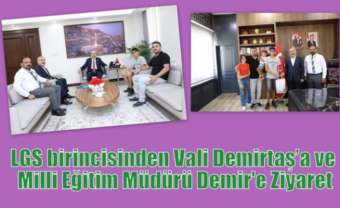 LGS birincisinden Vali Demirtaş’a ve Milli Eğitim Müdürü Demir'e Ziyaret