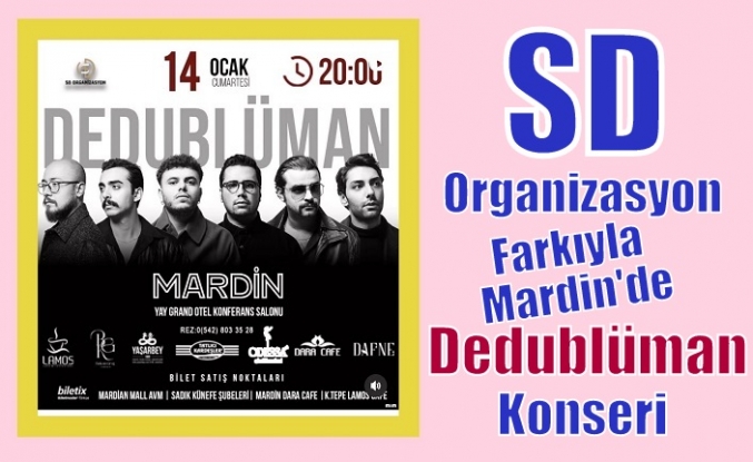 SD Organizasyon İmzasıyla Dedublüman Konseri Mardin’de