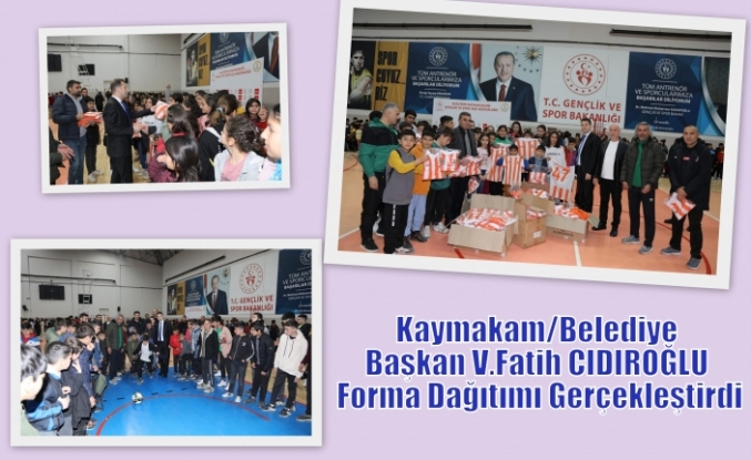 Kaymakam/Belediye Başkan V.Fatih CIDIROĞLU Forma Dağıtımı Gerçekleştirdi