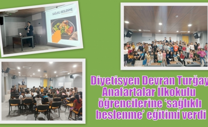 Diyetisyen Devran Turğay öğrencilerle buluştu