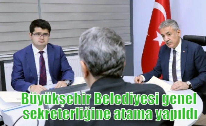 Büyükşehir Belediyesi genel sekreterliğine atama yapıldı