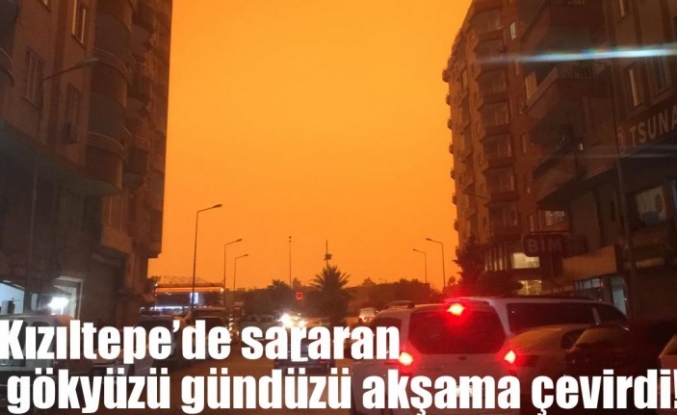 Kızıltepe’de sararan gökyüzü gündüzü akşama çevirdi!