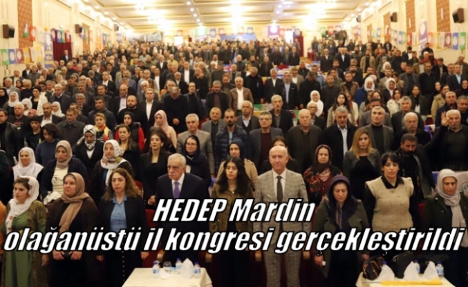 HEDEP Mardin olağanüstü il kongresi gerçekleştirildi