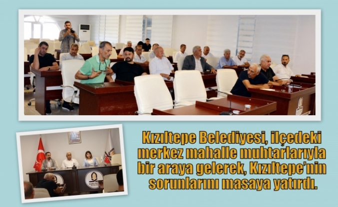 Kızıltepe’nin sorunları masaya yatırıldı