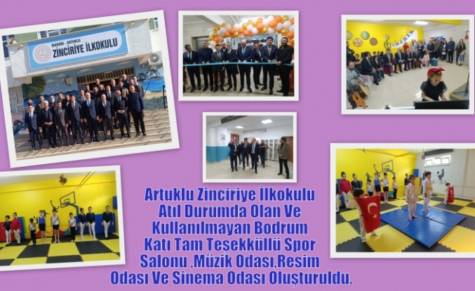 Artuklu Zinciriye İlkokulu Atıl Durumda Olan Ve Kullanılmayan Bodrum Katı Tam Teşekküllü Spor Salonu , Müzik Odası , Resim Odası Ve Sinema Odası Oluşturuldu.