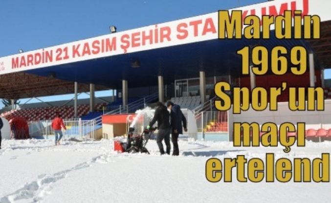 Mardin 1969 Spor’un maçı ertelendi