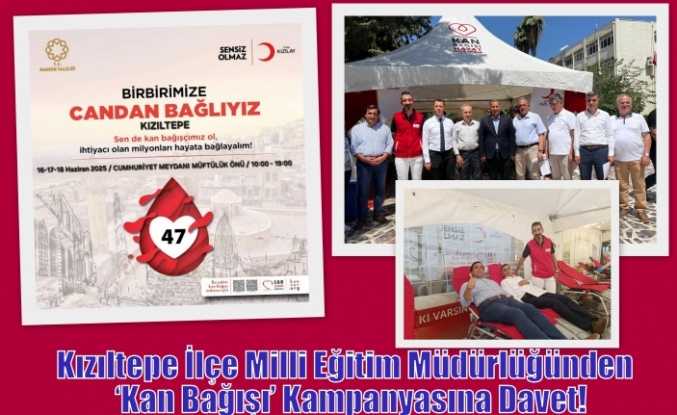 Kızıltepe İlçe Milli Eğitim Müdürlüğünden  ‘Kan Bağışı’ Kampanyasına Davet!