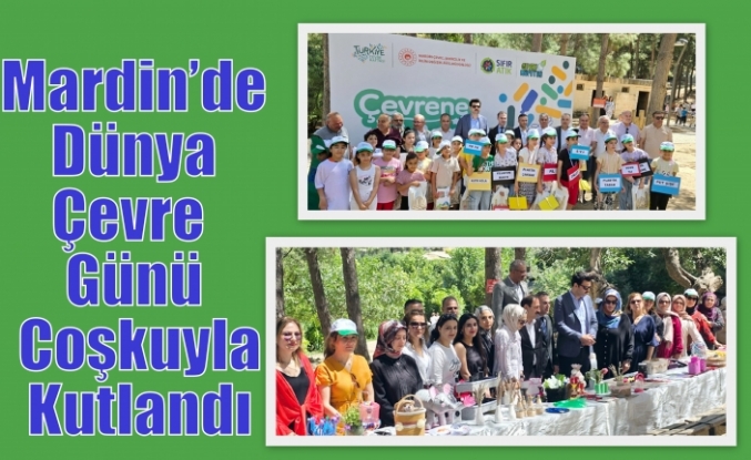 Mardin’de Dünya Çevre Günü Coşkuyla Kutlandı