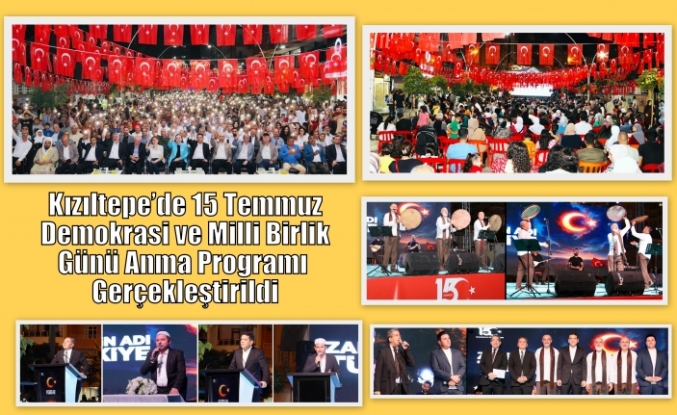 Kızıltepe’de 15 Temmuz Demokrasi ve Milli Birlik Günü Anma Programı Gerçekleştirildi