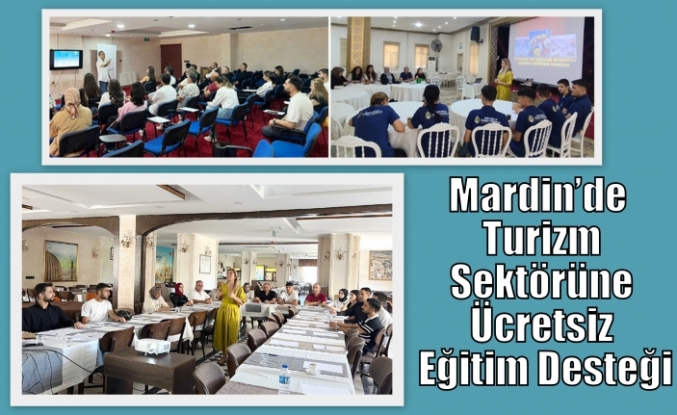 Mardin’de Turizm Sektörüne Ücretsiz Eğitim Desteği