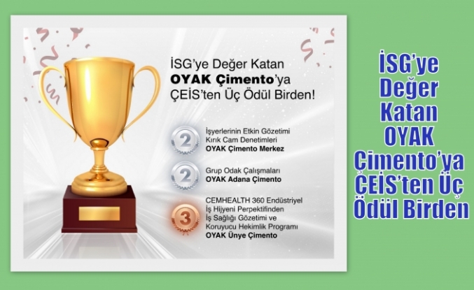 İSG’ye Değer Katan OYAK Çimento’ya ÇEİS’ten Üç Ödül Birden