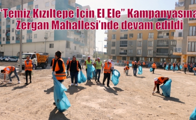 “Temiz Kızıltepe İçin El Ele” Kampanyasına Zergan Mahallesi’nde devam edildi  Halit Solhan tarafından yayınlandı