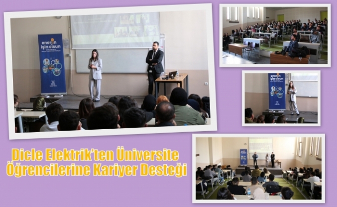Dicle Elektrik’ten Üniversite Öğrencilerine Kariyer Desteği