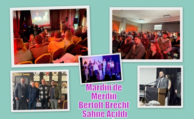 Mardin’de Mêrdîn Bertolt Brecht Sahne Açıldı