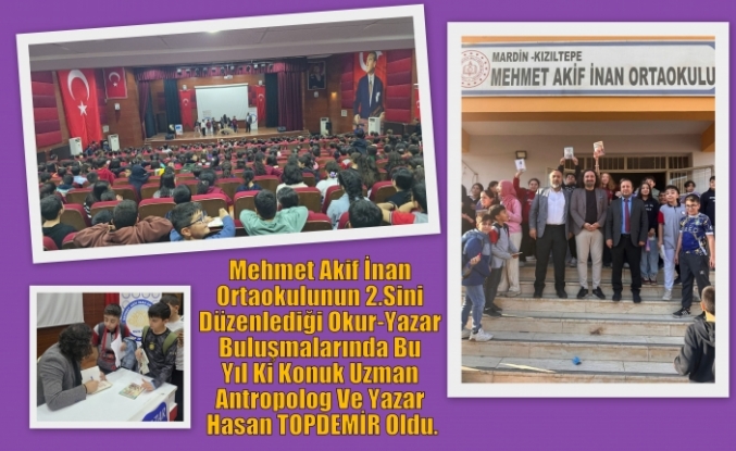 Mehmet Akif İnan Ortaokulunun 2.Sini Düzenlediği Okur-Yazar Buluşmalarında Bu Yıl Ki Konuk Uzman Antropolog Ve Yazar Hasan TOPDEMİR Oldu.
