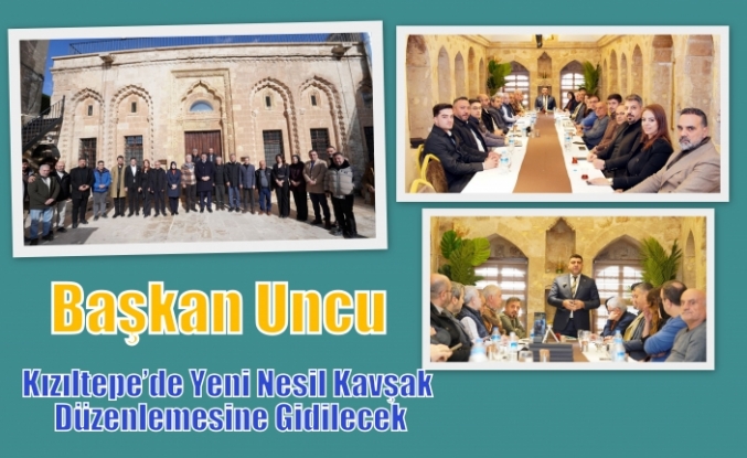Başkan Uncu: Kızıltepe’de Yeni Nesil Kavşak Düzenlemesine Gidilecek
