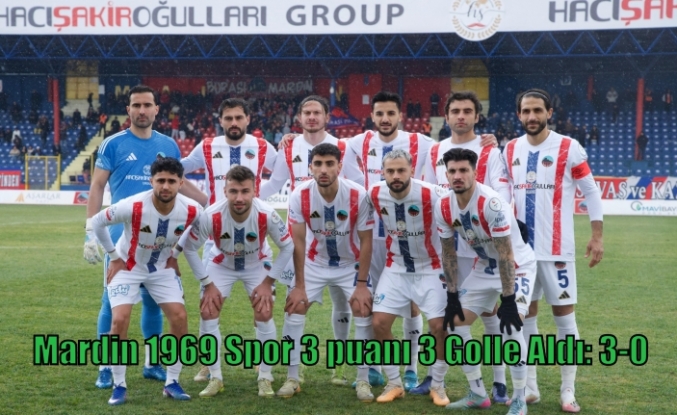 Mardin 1969 Spor 3 puanı 3 Golle Aldı: 3-0