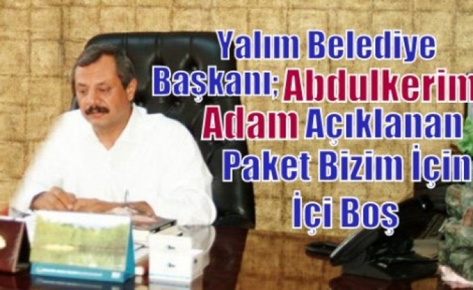 Abdulkerim Adam: Açıklanan Paket Bizim İçin İçi Boş 