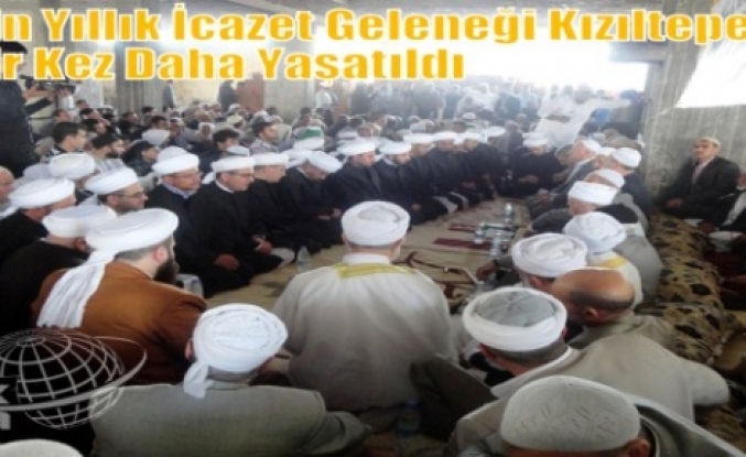 BİN YILLIK İCAZET GELENEĞİ KIZILTEPE'DE BİR KEZ DAHA YAŞATILDI 