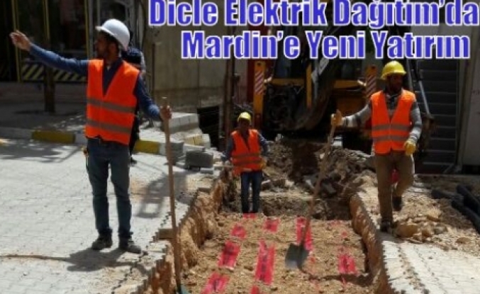 Dicle Elektrik Dağıtım’dan Mardin’e Yeni Yatırım