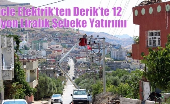 Dicle Elektrik’ten Derik’te 12 Milyon Liralık Şebeke Yatırımı 