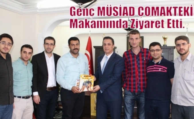 Genç MÜSİAD ÇOMAKTEKİN’ i makamında ziyaret etti.