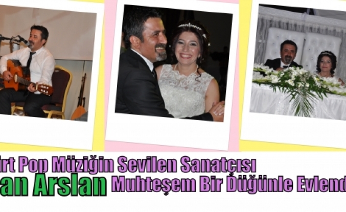 Kürt Pop Müziğin Sevilen SanatçıSI Jan Arslan Muhteşem Bir Düğünle Evlendi