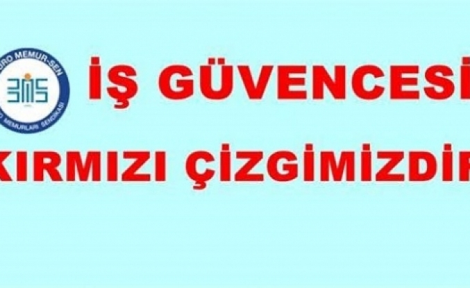 Mardin Büro Memur-Sen: Memurlarımızın iş güvencesini kaldırmaya yönelik yapılması planlanan tüm çalışmaların karşısında duracağız.