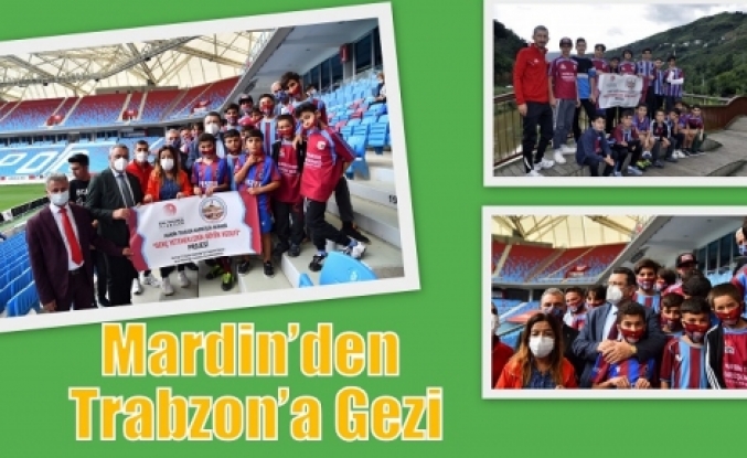 Mardin’den Trabzon’a Gezi