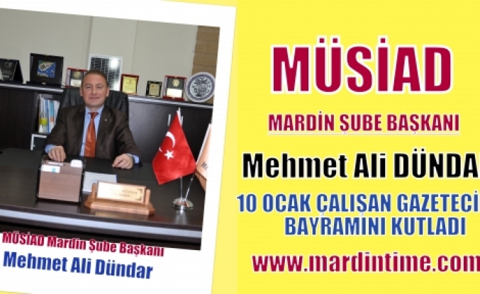 MÜSİAD 10 OCAK ÇALIŞAN GAZETECİLER BAYRAMINI KUTLADI