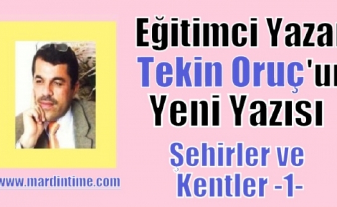 Şehirler ve Kentler -1-