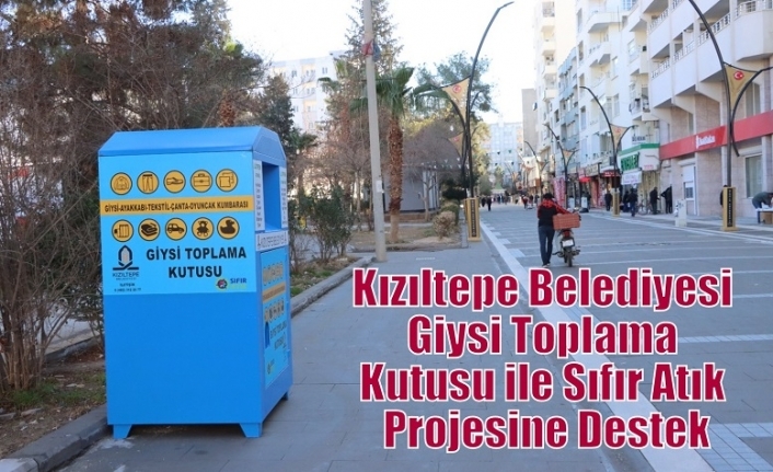 Kızıltepe Belediyesi Giysi Toplama Kutusu ile Sıfır Atık Projesine Destek