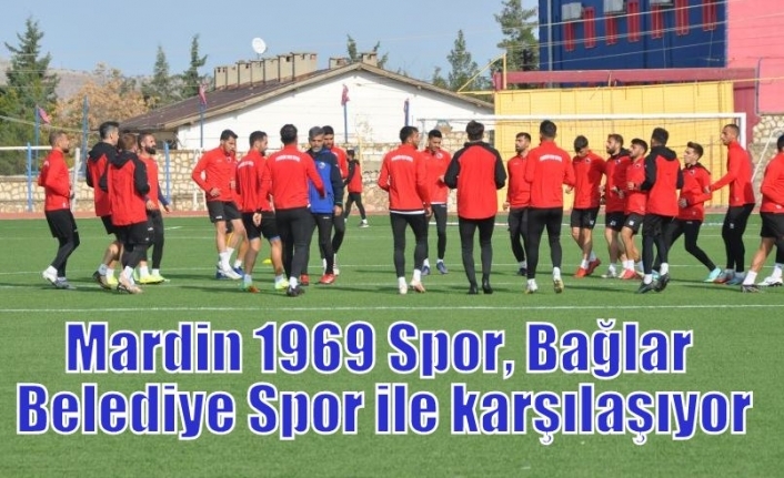 Mardin 1969 Spor, Bağlar Belediye Spor ile karşılaşıyor