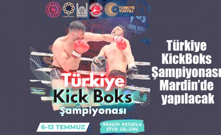 Türkiye KickBoks Şampiyonası Mardin’de yapılacak