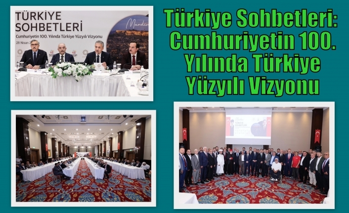 Türkiye Sohbetleri: Cumhuriyetin 100. Yılında Türkiye Yüzyılı Vizyonu